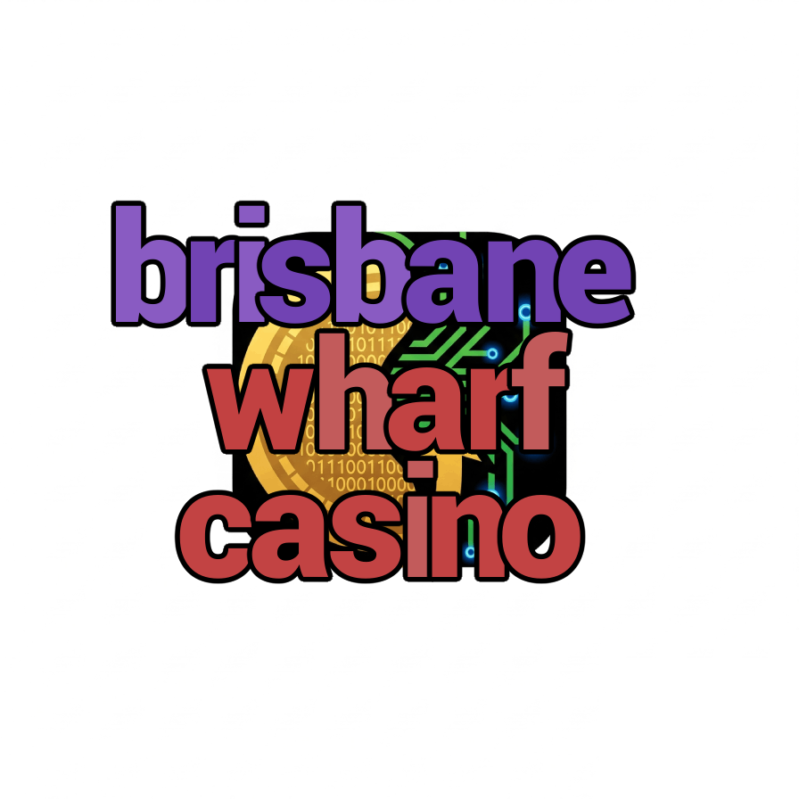 brisbane wharf casino